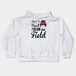 Baseball Mom - Baseball Mom My heart is on that field Kids Hoodie